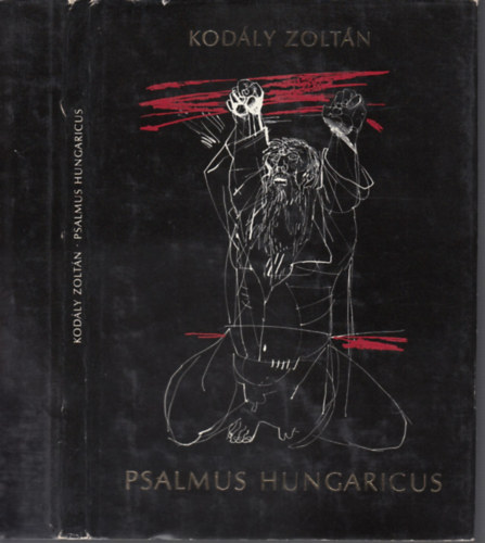 Kodly Zoltn - Psalmus Hungaricus - Kass Jnos rajzaival