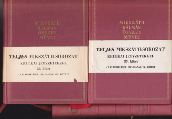 3 db Mikszth Klmn sszes mvei sorozatbl: 9.ktet: Kt vlaszts Magyarorszgon + 34.ktet: Elbeszlsek 1882-1883 + Elbeszlsek 35.ktet: 1884. ktet (Kritikai kiadsok!)