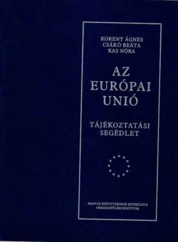 Csk Beta, Kas Nra Koreny gnes - Az Eurpai Uni - Tjkoztatsi segdlet