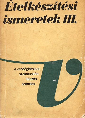 telksztsi ismeretek III. A vendgltipari szakmunkskpzs szmra