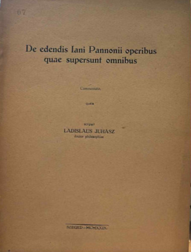De edendis Iani Pannonii operibus quae supersunt omnibus
