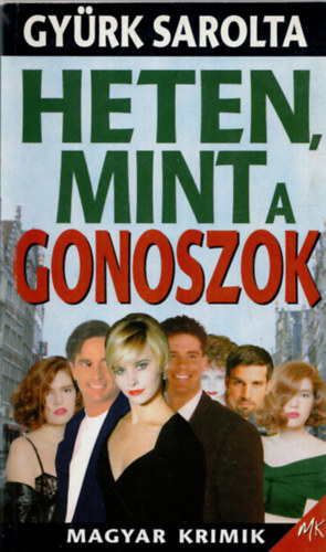 Heten, mint a gonoszok