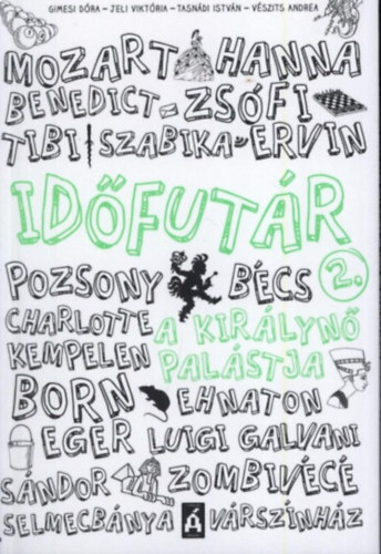 Idfutr 2. - A kirlyn palstja