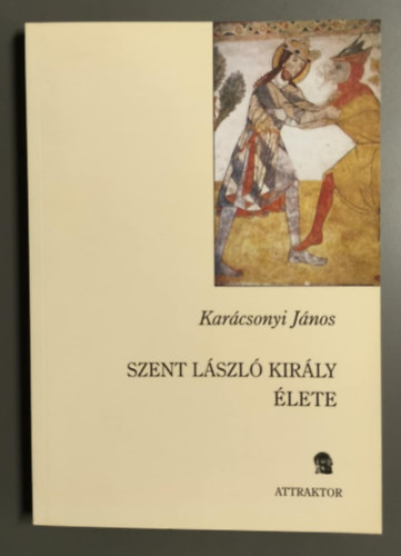 Szent Lszl kirly lete