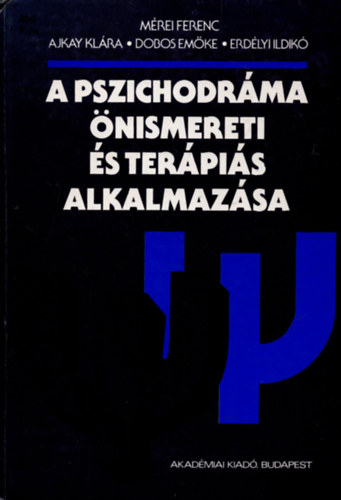 A pszichodrma nismereti s terpis alkalmazsa