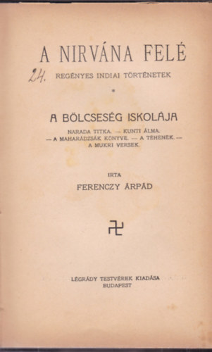 A Nirvna fel (regnyes indiai trtnetek) I. - A blcsesg iskolja