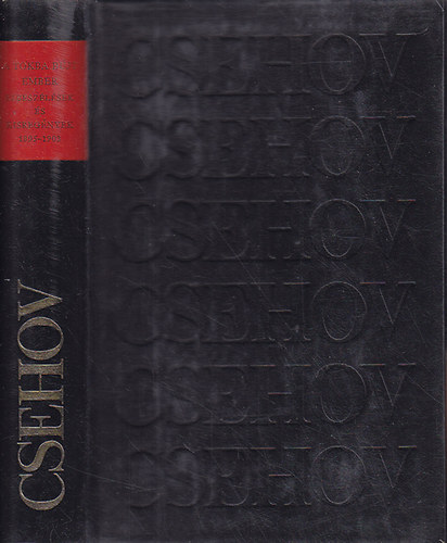 Anton Pavlovics Csehov - A tokba bjt ember (Csehov mvei: Elbeszlsek s kisregnyek 1895-1903)- szmozott