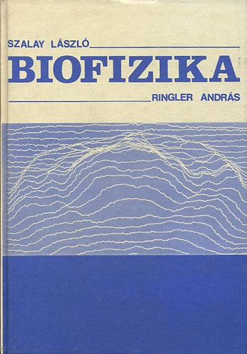 Biofizika ( Szalay-Ringler)