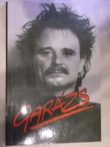 Kőszegi - Nagy Feró - Garázs - Nagy Feró