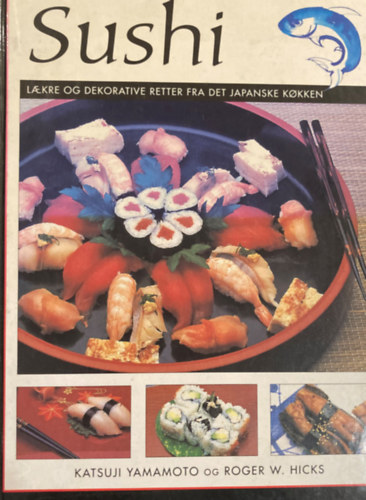 Sushi - laekre og dekorative retter fra det japanske kokken