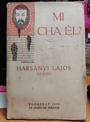 Mi Cha l? - Harsnyi Lajos versei