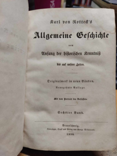 Karl von Rotteck - Allgemeine Geschichte vom Anfang der historischen Kenntni bis auf unsere Zeiten 6.