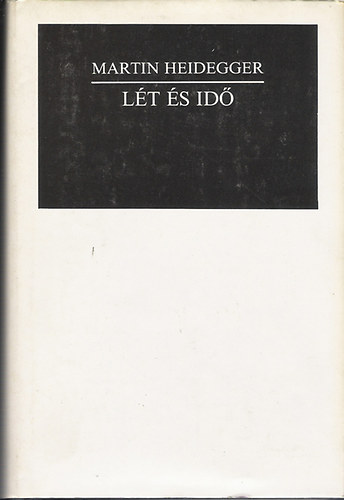 L�t �s Id�    - A jelenval�l�t id�belis�gre ir�nyul� interpret�ci�ja �s az id�nek mint a l�tk�rd�s transzcendent�lis horizontj�nak explik�ci�ja