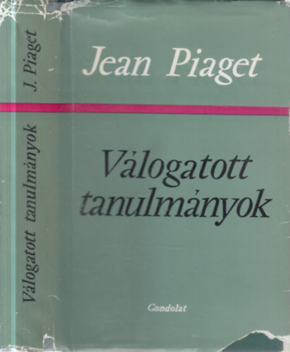 Kiss �rp�d  Jean Piaget (szerk.) - V�logatott tanulm�nyok (a szerkeszt� �ltal dedik�lt)
