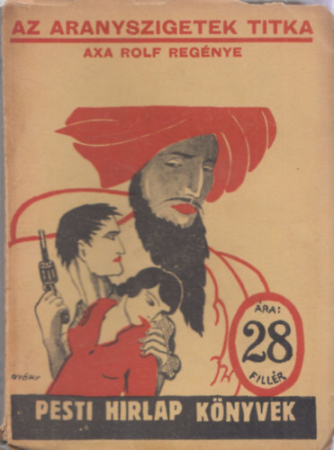 Az aranyszigetek titka (Pesti H�rlap k�nyvek)