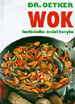Dr. Oetker - Wok: Fantziads zsiai konyha