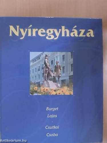 SZERZ Burget Lajos FOTZTA Csutkai Csaba - Nyregyhza - Magyar  Nmet