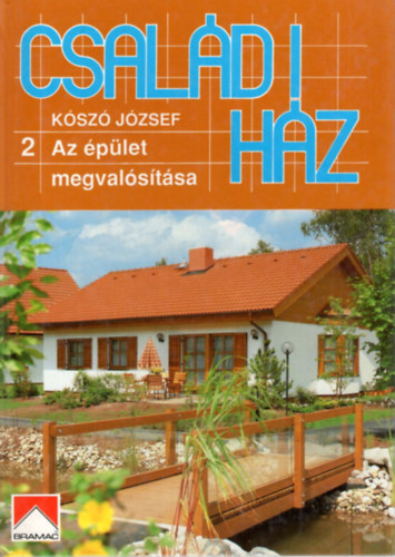 Csal�di h�z 2-3-4. k�tet: Az �p�let megval�s�t�sa, Az �p�let k�v�lr�l �s bel�lr�l, Az �p�let bels� burkolata