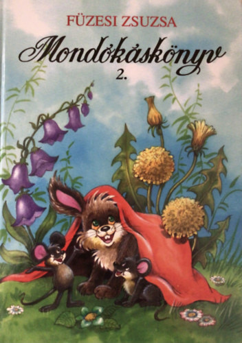 Mond�k�sk�nyv 2. - Mondogat�k, kisz�mol�k, j�t�kok