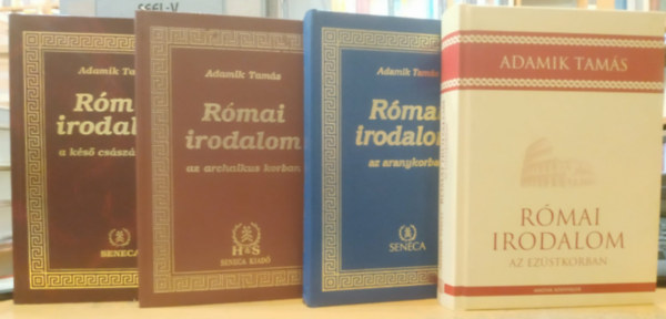 4 db Rmai irodalom az ezstkorban + Rmai irodalom az aranykorban + Rmai irodalom az archaikus korban + Rmai irodalom a ks csszrkorban