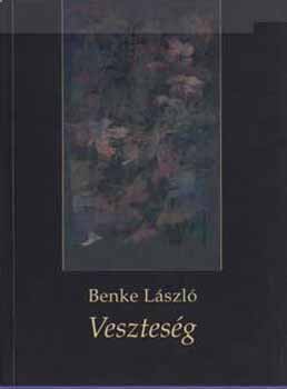 Benke Lszl - Vesztesg