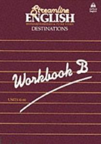 Streamline English - Destinations Workbook B