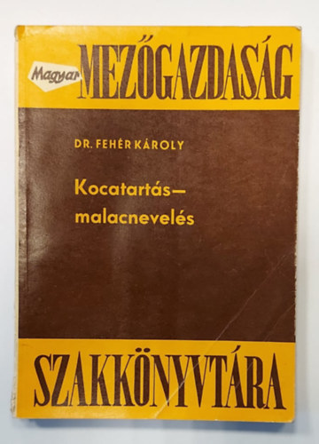 Magyar mez�gazdas�g: Kocatart�s - malacnevel�s