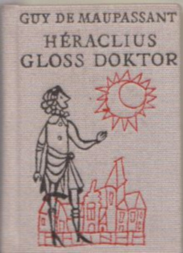 Guy de Maupassant - H�raclius gloss doktor