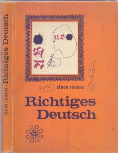 Richtiges deutsch - 16 Gespraeche ber typische Fehler in der Umgangssprache fr Ungarn (Msodik kiads - 88 brval)