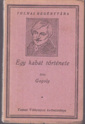 Egy kab�t t�rt�nete (Tolnai Reg�nyt�ra)