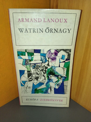 Pödör László Armand Lanoux (ford.) - Watrin őrnagy - Európa Zsebkönyvek 134. (Le Commandant Watrin) - Pödör László fordítása