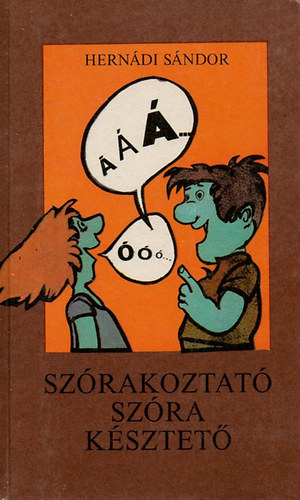 Herndi Sndor - Szrakoztat szra ksztet - A szp magyar beszd