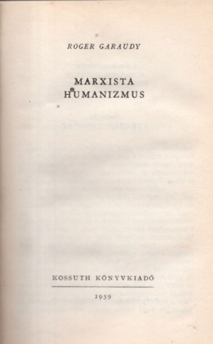 Roger Garaudy - Marxista humanizmus