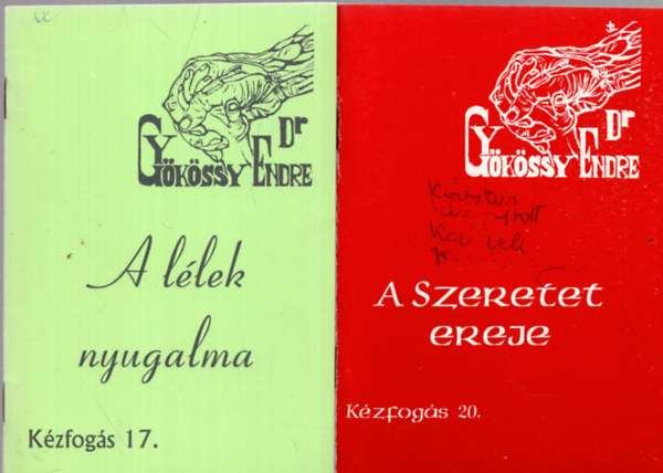 Dr. Gykssy Endre - 2 db valls knyv ( A llek nyugalma + A szeretet ereje )