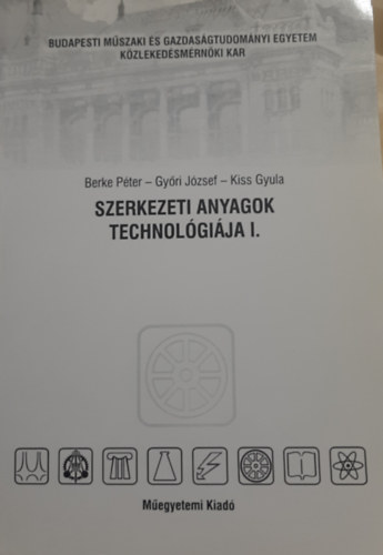 Szerkezeti anyagok technolgija I-II.