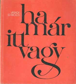 V�rady Szabolcs - Ha m�r itt vagy