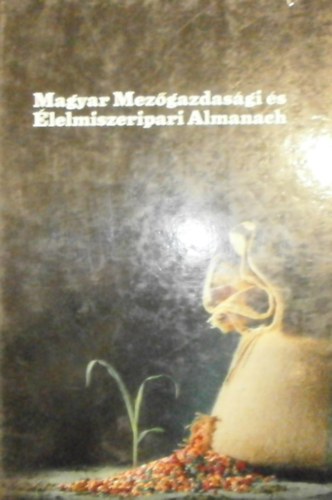 Magyar Mezgazdasgi s lelmiszeripari Almanach