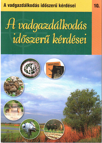 dr. B�r� Gabriella Nagy Emil - A vadgazd�lkod�s id�szer� k�rd�sei 10.