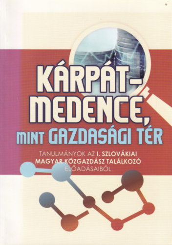 K�rp�t-medence, mint gazdas�gi t�r