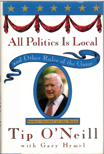 All politics is local and other rules of the game