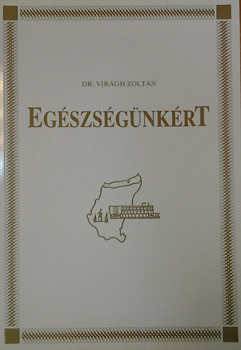 Dr. Virgh Zoltn - Egszsgnkrt - Mdszertani fzet