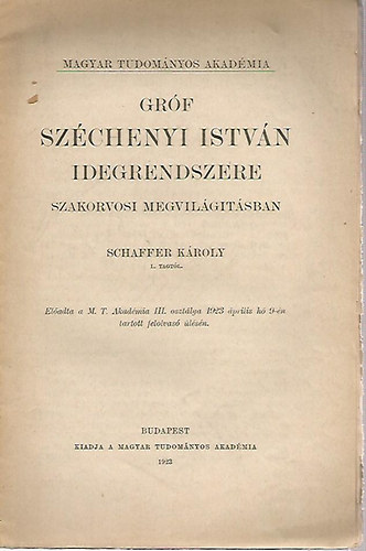 Schaffer Kroly - Grf Szchenyi Istvn idegrendszere szakorvosi megvilgtsban