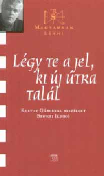 Benkei Ildik - Lgy te a jel, ki j tra tall