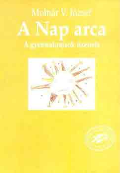 A Nap arca (a gyermekrajzok zenete)