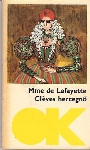 Madame de Lafayette - Clves hercegn