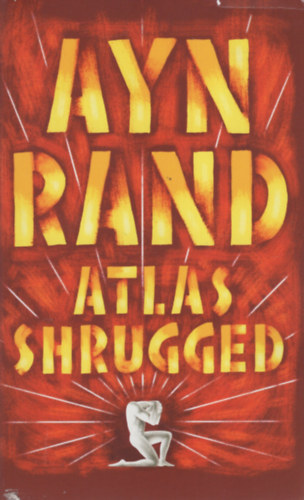 Ayn Rand - Atlas Shrugged