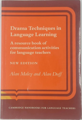 Alan Duff Alan Maley - Drama Techniques in Language Learning: A Resource Book of Communication Activities for Language Teachers (Cambridge Handbooks