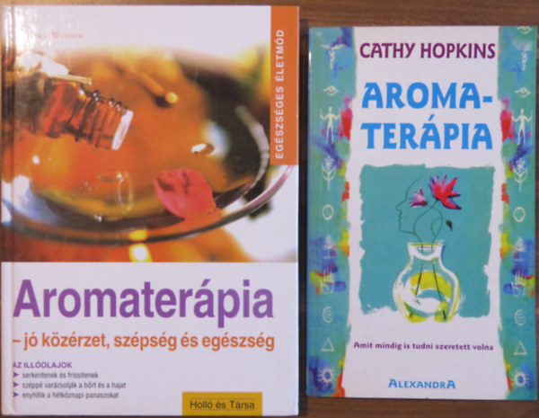 2 db aromaterpia knyv: Cathy Hopkins: Aromaterpia; Monika Werner: Aromaterpia