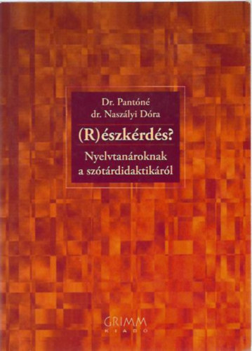 Dr. Pantn Dr. Naszlyi Dra - (R)szkrds? - Nyelvtanroknak a sztrdidaktikrl