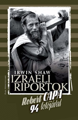 Izraeli riportok - Robert Capa 94 fotjval